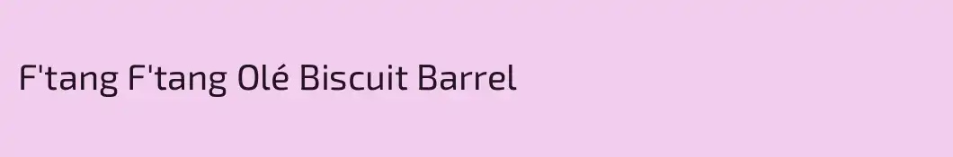 F'tang F'tang Olé Biscuit Barrel
